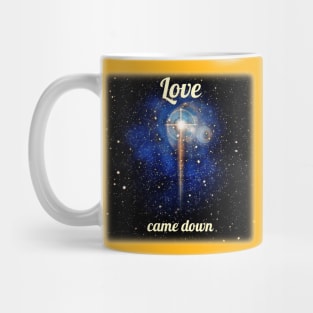 Love came down Mug